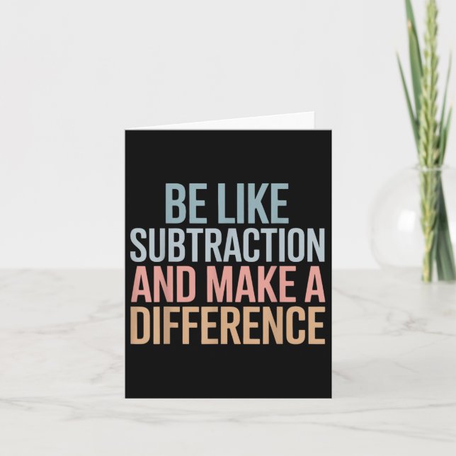 Be Like Subtraction And Make A Difference Funny Ma Card (Front)