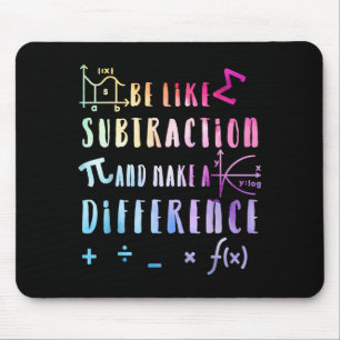 Be Like Subtraction Math Quote For Teachers Studen Mouse Pad