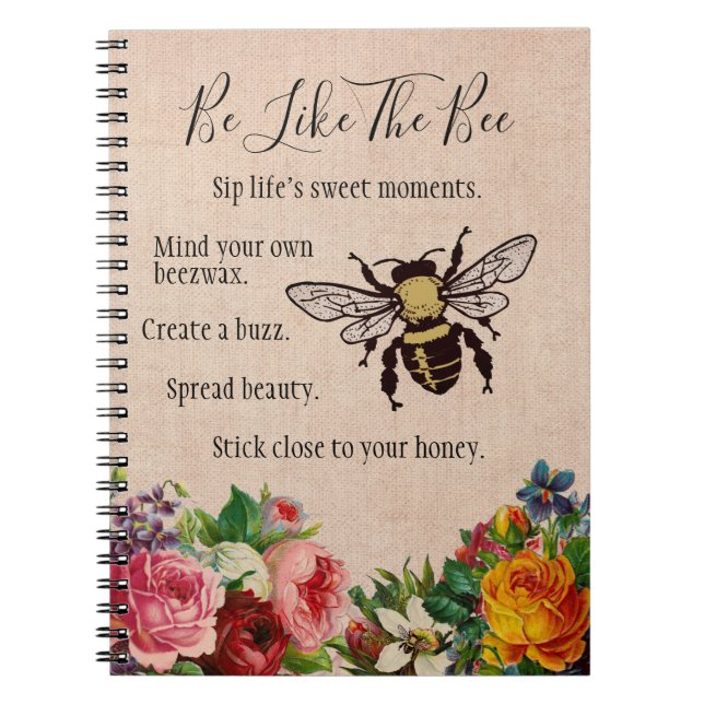 Be Like the Bee Spiral Notebook (Front)