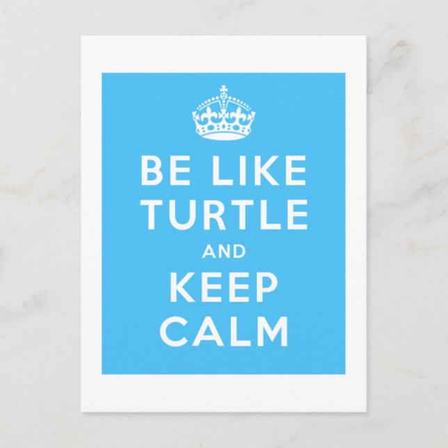 Be like TURTLE and KEEP CALM blue quote Postcard (Front)