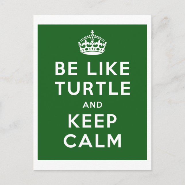 Be like TURTLE and KEEP CALM green quote Postcard (Front)