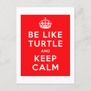 Be like TURTLE and KEEP CALM red quote Postcard