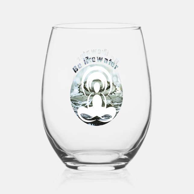 Be like water daily zen stemless wine glass (Back)