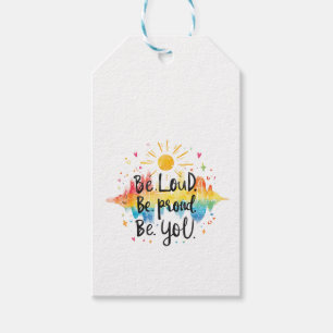Be Loud Be Proud Be You Pride Design Gift Tags