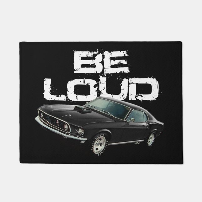 Be Loud Muscle Car Doormat (Front)