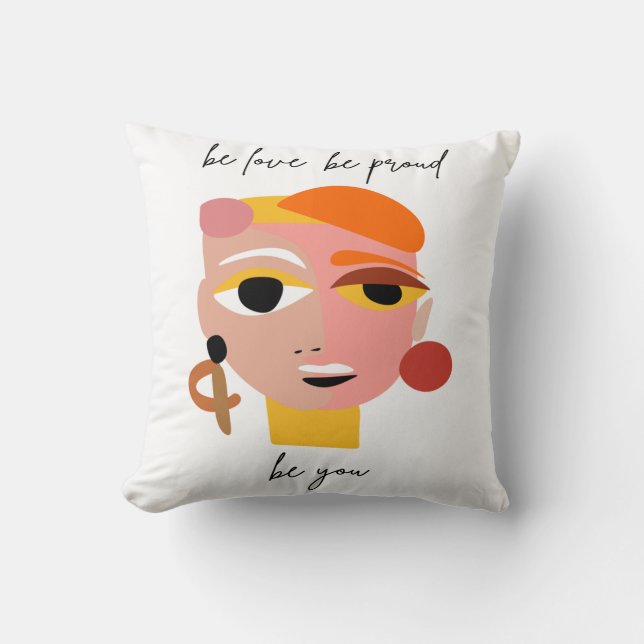 Be Love Be Proud Be You Cushion (Front)