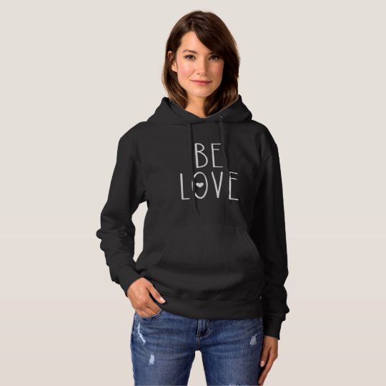 Be Love Heart Hoodie