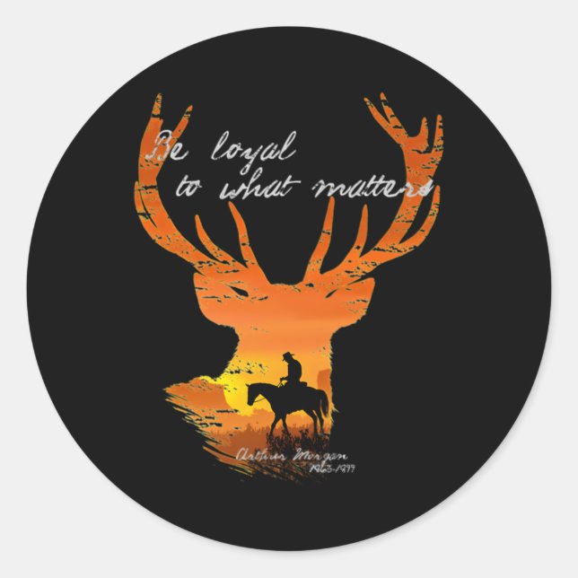 Be Loyal To What S Arthur Morgan Sticker  (Front)