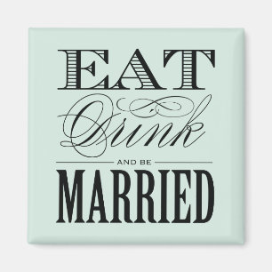 & BE MARRIED WEDDING MAGNET