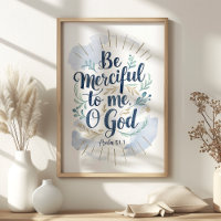 Be Merciful to Me O God Psalm 51:1 Scripture Art