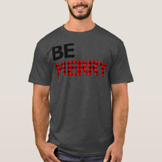 be merry 1 T-Shirt