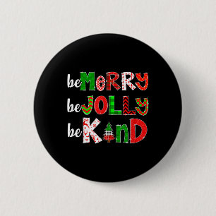 Be Merry Be Jolly Be Kind Merry Christmas Teacher 6 Cm Round Badge