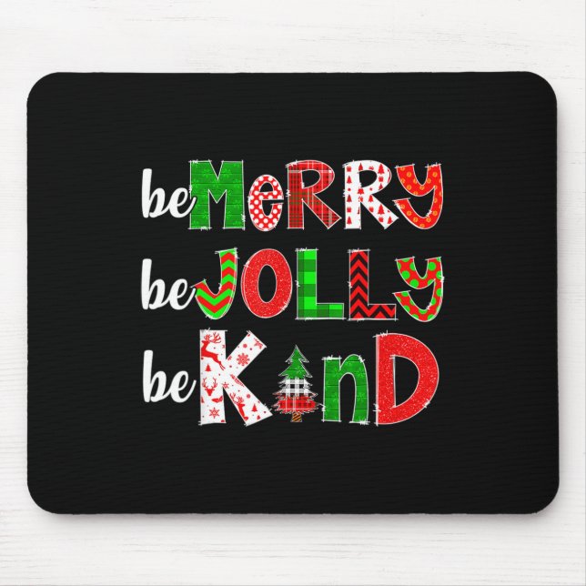 Be Merry Be Jolly Be Kind Merry Christmas Teacher  Mouse Pad (Front)