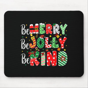 Be Merry Be Jolly Be Kind Merry Christmas Teacher  Mouse Pad