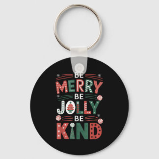 Be-merry Be Jolly Be Kind Shirt Merry Xmas Teacher Key Ring