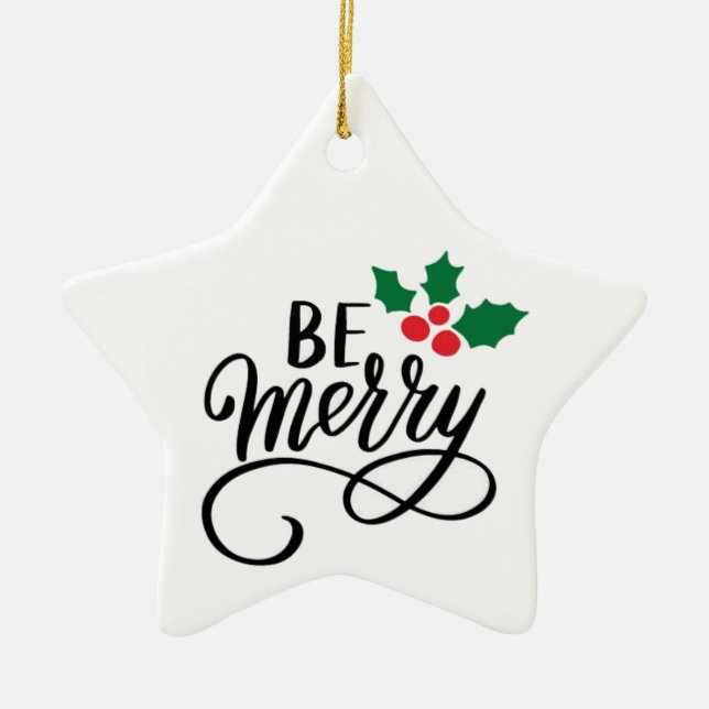 Be Merry  Ceramic Ornament (Front)