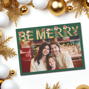 Be Merry Christmas Green Gold Letters Family Photo Holiday Card