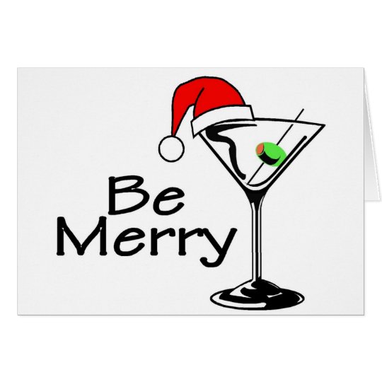 Be Merry Christmas Martini Card