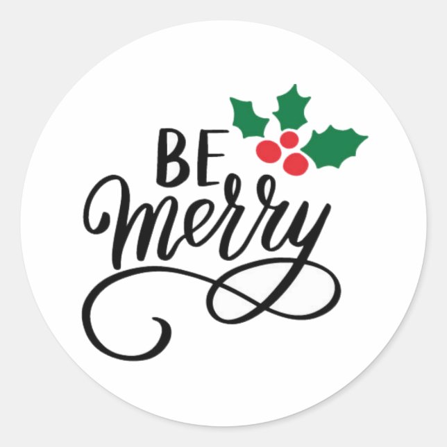 Be Merry   Classic Round Sticker (Front)