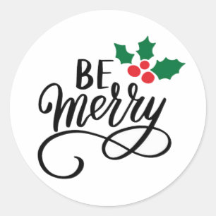 Be Merry Classic Round Sticker