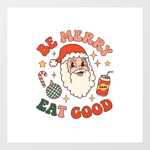 Be Merry Eat Good Christmas Santa Soda Candy Cane