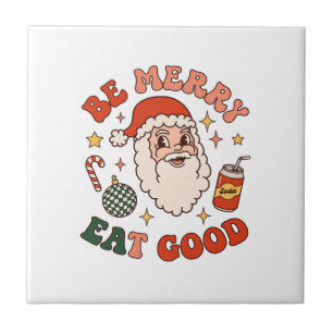 Be Merry Eat Good Christmas Santa Soda Candy Cane Ceramic Tile