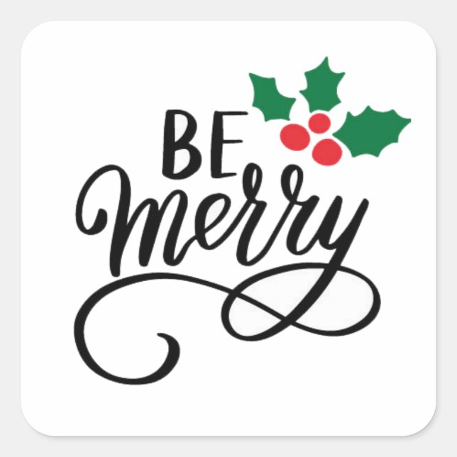 Be Merry  Square Sticker (Front)