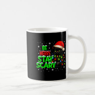 Be Merry Stay Scary Black Cat Funny Halloween Chri Coffee Mug