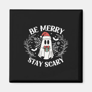 Be Merry Stay Scary Ghost Funny Halloween Christma Magnet