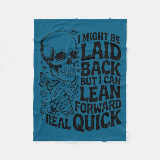 Be Might Laid Back But Can Fleece Blanket (Front)