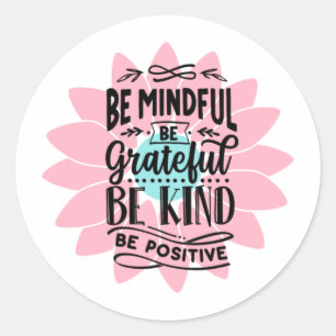 Be Mindful Be Kind Inspirational Watercolor Pink Classic Round Sticker