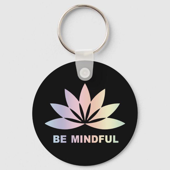 Be Mindful Key Ring (Front)