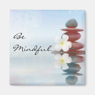 "Be Mindful" Zen Rock Magnet