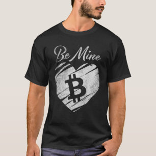 Be Mine Bitcoin Cash BCH Coin Valentine Crypto Tok T-Shirt