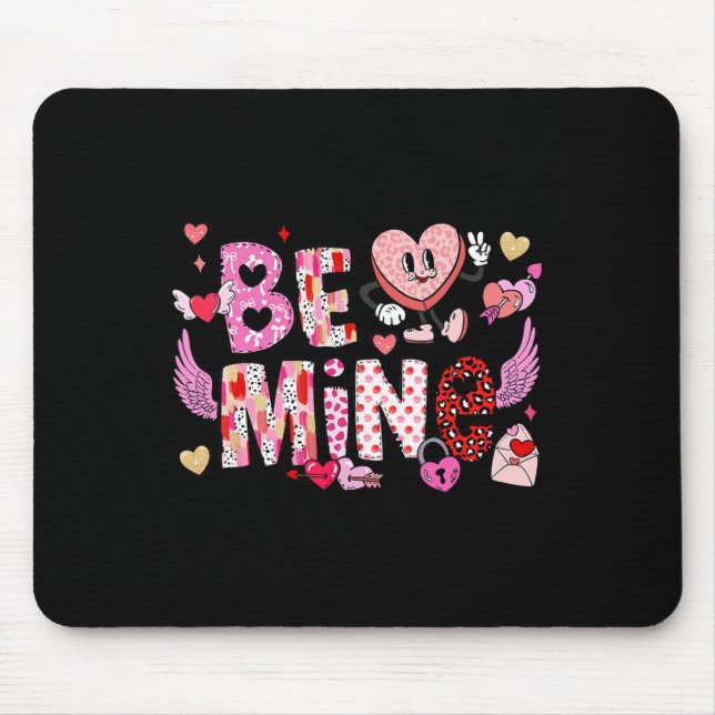 Be Mine Funny Valentine Candy Heart  Mouse Pad (Front)