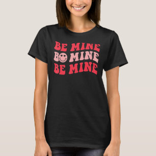 Be Mine Groovy Retro Happy Valentine's Day Couple T-Shirt
