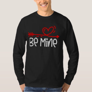 Be Mine Heart Happy Valentine's Day Men Women Coup T-Shirt