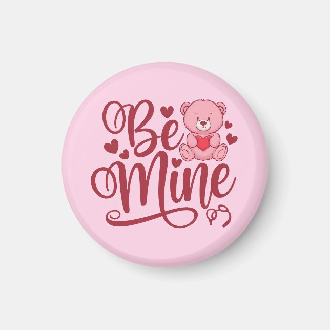 Be Mine Magnet (Front)