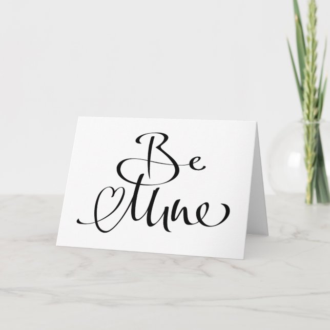 Be Mine Modern Calligraphy Valentine's Day Card (Front)