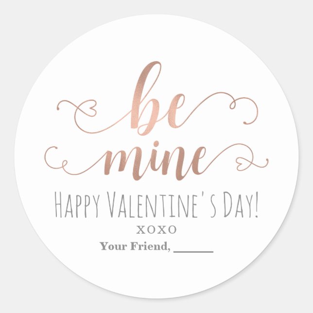BE MINE Rose Gold Valentine's Day Chic Party Favou Classic Round Sticker (Front)