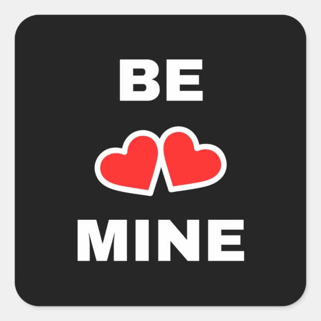Be Mine Square Sticker (Front)