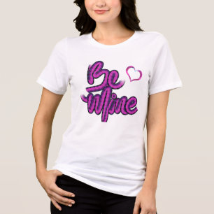 Be Mine - SW Grape Pink design text Tri-Blend Shirt