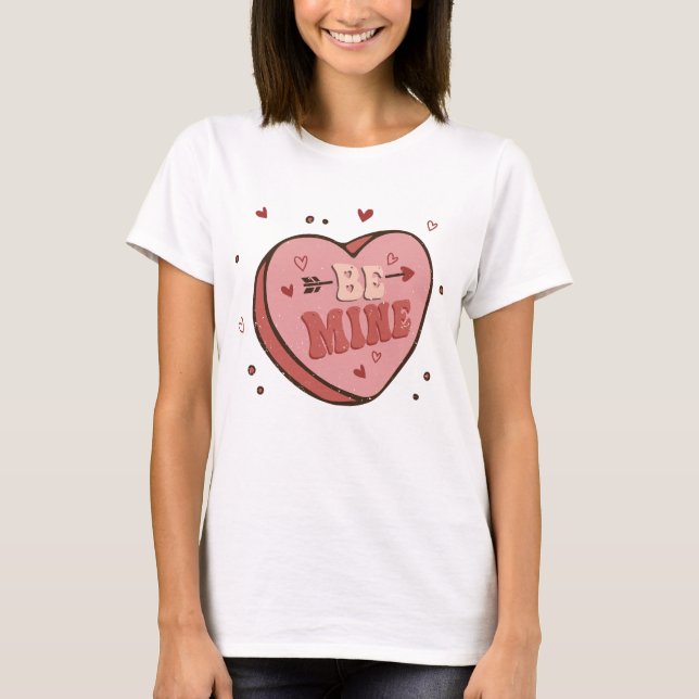 Be Mine T-Shirt (Front)