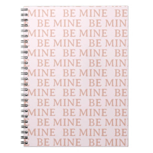 Be Mine Valentine’s Day Gift – Romantic Love  Notebook