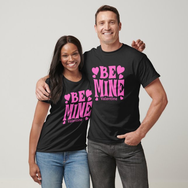 Be Mine Valentine T-Shirt (Unisex)