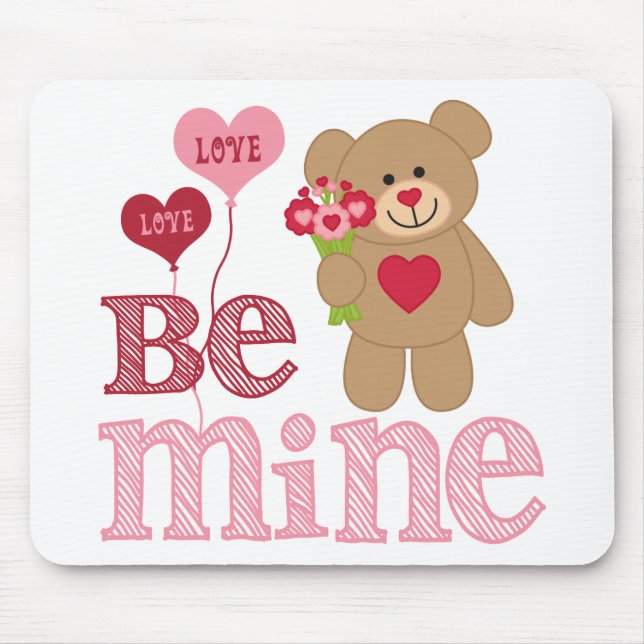 Be Mine Valentine Teddy Mouse Pad (Front)