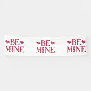 Be Mine Valentine's Day 2.5x10 Vinyl Banner