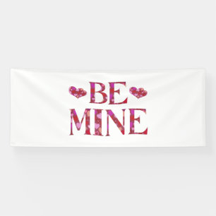 Be Mine Valentine's Day 4x10 Vinyl Banner