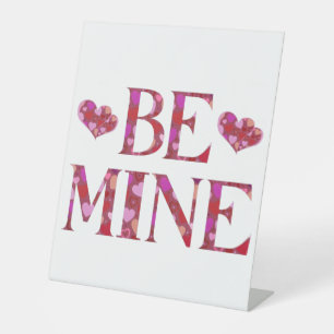 Be Mine Valentine's Day Pedestal Sign