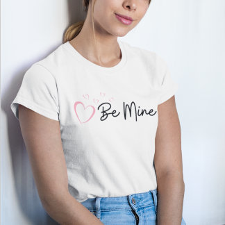 Be Mine Valentine's Day T-Shirt